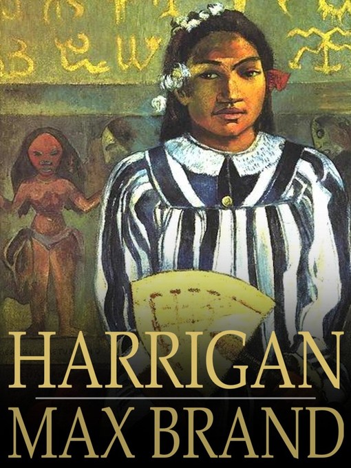 Title details for Harrigan by Max Brand - Available